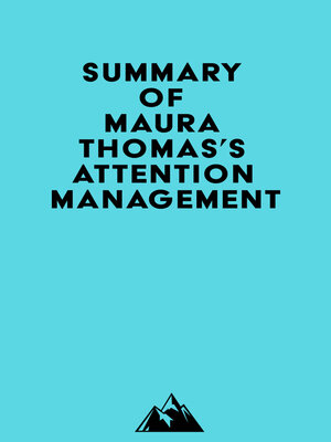 cover image of Summary of Maura Thomas's Attention Management